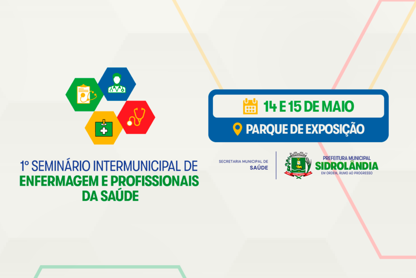 1º Seminário Intermunicipal de Enfermagem e Profissionais da Saúde acontece em Sidrolândia.