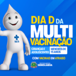Dia D da Multivacinação acontece neste sábado (22) nas ESFs Jandaia e São Bento